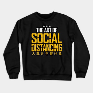 The Art of Social DIstancing Crewneck Sweatshirt